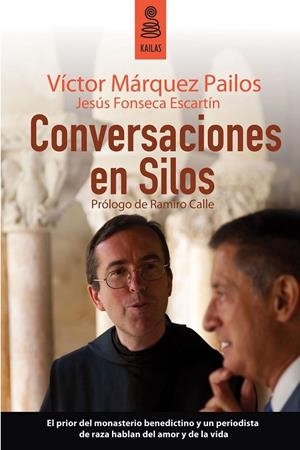 CONVERSACIONES EN SILOS | 9788489624832 | MARQUEZ PAILOS, VÍCTOR; FONSECA ESCARTÍN, JESÚS | Librería Castillón - Comprar libros online Aragón, Barbastro