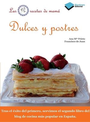 DULCES Y POSTRES | 9788415115649 | PRIETO, ANA MARÍ; FRANCISCO DE JUAN | Librería Castillón - Comprar libros online Aragón, Barbastro