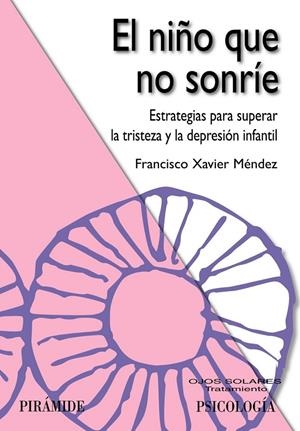 NIÑO QUE NO SONRÍE, EL | 9788436825688 | MÉNDEZ CARRILLO, FRANCISCO XAVIER | Librería Castillón - Comprar libros online Aragón, Barbastro