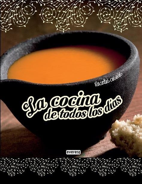 COCINA DE TODOS LOS DÍAS, LA : RECETAS CASERAS | 9788444120065 | EQUIPO EVEREST | Librería Castillón - Comprar libros online Aragón, Barbastro