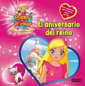 PUPPY IN MY POCKET. EL ANIVERSARIO DEL REINO | 9788444167534 | GIOCHI PRECIOSSI | Librería Castillón - Comprar libros online Aragón, Barbastro