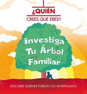 QUIÉN CREES QUE ERES? INVESTIGA TU ÁRBOL FAMILIAR | 9788468302027 | WADDELL, DAN | Librería Castillón - Comprar libros online Aragón, Barbastro