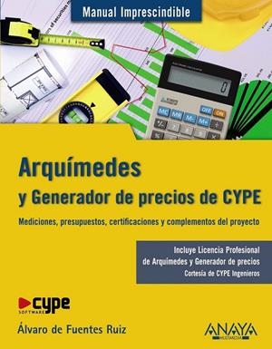 ARQUÍMEDES Y GENERADOR DE PRECIOS CYPE - M.I. | 9788441529953 | DE FUENTES RUIZ, ÁLVARO | Librería Castillón - Comprar libros online Aragón, Barbastro