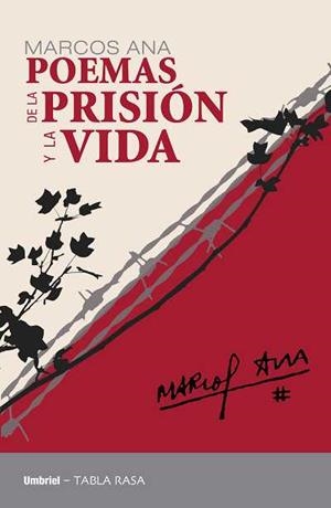 Poemas de la prisión y la vida | 9788492915071 | Ana, Marcos | Librería Castillón - Comprar libros online Aragón, Barbastro