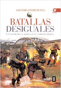 BATALLAS DESIGUALES | 9788441428775 | SÁNCHEZ DE TOCA CATALÁ, JOSÉ MARÍA | Librería Castillón - Comprar libros online Aragón, Barbastro