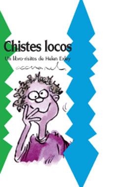 CHISTES LOCOS | 9788490001332 | EXLEY, HELEN | Librería Castillón - Comprar libros online Aragón, Barbastro