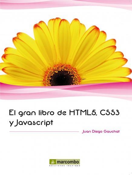 GRAN LIBRO DE HTML5, CSS3 Y JAVASCRIPT, EL | 9788426717702 | GAUCHAT, JUAN DIEGO | Librería Castillón - Comprar libros online Aragón, Barbastro