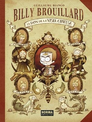 BILLY BROUILLARD : EL DON DE LA VISTA CONFUSA | 9788467906875 | BIANCO, GUILLAUME | Librería Castillón - Comprar libros online Aragón, Barbastro