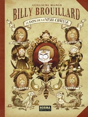 BILLY BROUILLARD : EL DON DE LA VISTA CONFUSA | 9788467906875 | BIANCO, GUILLAUME | Librería Castillón - Comprar libros online Aragón, Barbastro