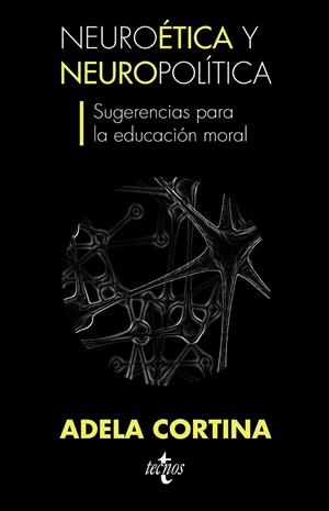 NEUROÉTICA Y NEUROPOLÍTICA | 9788430953219 | CORTINA ORTS, ADELA | Librería Castillón - Comprar libros online Aragón, Barbastro
