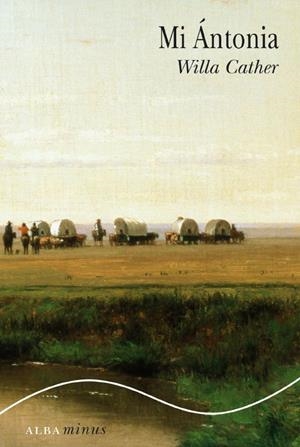 MI ÁNTONIA | 9788484286790 | CATHER, WILLA | Librería Castillón - Comprar libros online Aragón, Barbastro