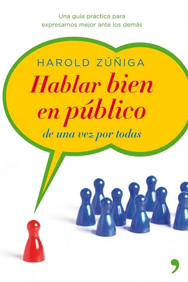 HABLAR BIEN EN PÚBLICO DE UNA VEZ POR TODAS | 9788499980867 | ZÚÑIGA FERNÁNDEZ, HAROLD | Librería Castillón - Comprar libros online Aragón, Barbastro