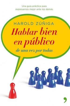 HABLAR BIEN EN PÚBLICO DE UNA VEZ POR TODAS | 9788499980867 | ZÚÑIGA FERNÁNDEZ, HAROLD | Librería Castillón - Comprar libros online Aragón, Barbastro