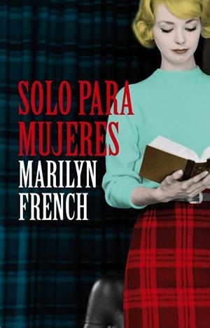 SOLO PARA MUJERES | 9788426419927 | Marilyn French | Librería Castillón - Comprar libros online Aragón, Barbastro