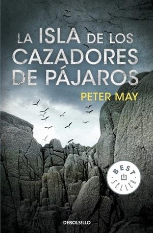 ISLA DE LOS CAZADORES DE PÁJAROS, LA | 9788499893709 | Peter May | Librería Castillón - Comprar libros online Aragón, Barbastro