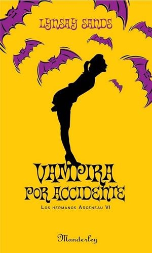 VAMPIRA POR ACCIDENTE - LOS HERMANOS ARGENEAU 6 | 9788483652572 | SANDS, LYNSAY | Librería Castillón - Comprar libros online Aragón, Barbastro
