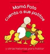 MAMÁ PATA CUENTA A SUS PATITOS | 9788498256710 | DELVAL, MARIE HÉLÈNE | Librería Castillón - Comprar libros online Aragón, Barbastro