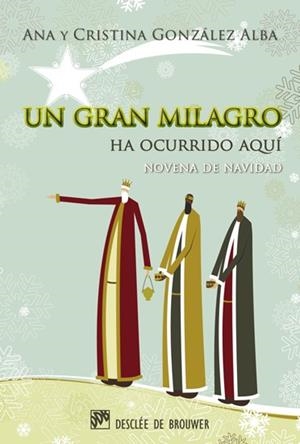 UN GRAN MILAGRO HA OCURRIDO AQUÍ | 9788433025036 | GONZÁLEZ ALBA, CRISTINA; GONZÁLEZ ALBA, ANA | Librería Castillón - Comprar libros online Aragón, Barbastro