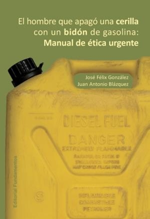 HOMBRE QUE APAGÓ UNA CERILLA CON UN BIDÓN DE GASOLINA, el | 9788424512460 | GONZÁLEZ SÁNCHEZ, JOSÉ FÉLIX; BLÁZQUEZ LÓPEZ, JUAN ANTONIO | Librería Castillón - Comprar libros online Aragón, Barbastro