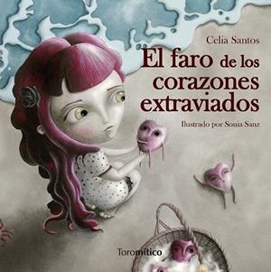 FARO DE LOS CORAZONES EXTRAVIADOS, EL | 9788496947849 | SANTOS GARCÍA, CELIA | Librería Castillón - Comprar libros online Aragón, Barbastro
