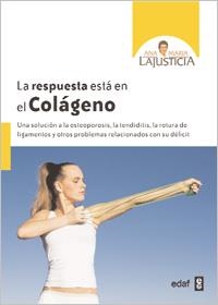 RESPUESTA ESTÁ EN EL COLÁGENO, LA 5ED.2012 | 9788441430624 | LAJUSTICIA BERGASA, ANA MARÍA | Librería Castillón - Comprar libros online Aragón, Barbastro