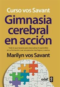 GIMNASIA CEREBRAL EN ACCIÓN | 9788441430877 | VOS SAVANT, MARILYN | Librería Castillón - Comprar libros online Aragón, Barbastro