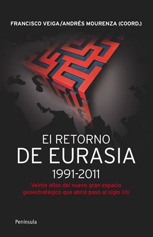 RETORNO DE EURASIA (1991-2011), EL | 9788499421292 | VEIGA, FRANCISCO | Librería Castillón - Comprar libros online Aragón, Barbastro