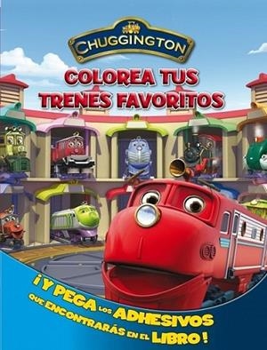 CHUGGINGTON : COLOREA TUS TRENES FAVORITOS | 9788401902994 | AUTORES VARIOS | Librería Castillón - Comprar libros online Aragón, Barbastro