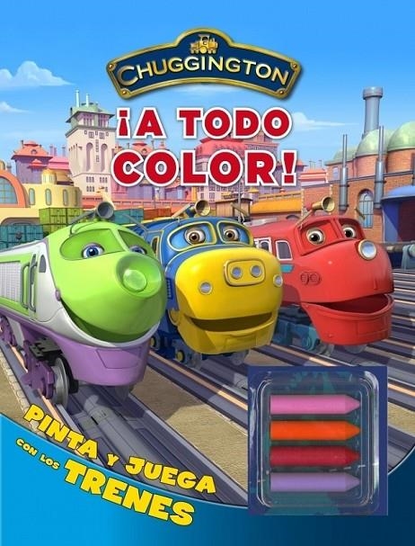 CHUGGINGTON : ¡A TODO COLOR! | 9788401902987 | AUTORES VARIOS | Librería Castillón - Comprar libros online Aragón, Barbastro