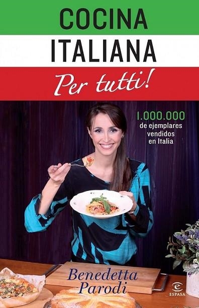 COCINA ITALIANA PER TUTTI | 9788467037692 | PARODI, BENEDETTA | Librería Castillón - Comprar libros online Aragón, Barbastro