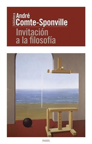INVITACIÓN A LA FILOSOFÍA | 9788449301759 | COMTE-SPONVILLE, ANDRE | Librería Castillón - Comprar libros online Aragón, Barbastro