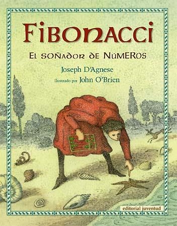 FIBONACCI, EL SOÑADOR DE NÚMEROS | 9788426138484 | D'AGNESE, JOSEPH | Librería Castillón - Comprar libros online Aragón, Barbastro