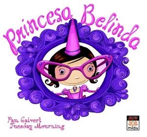PRINCESA BELINDA | 9788415116318 | CALVERT, PAM | Librería Castillón - Comprar libros online Aragón, Barbastro
