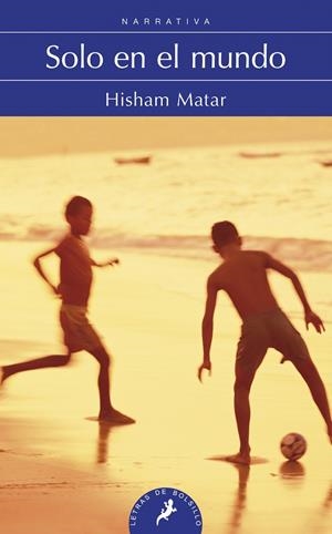 SOLO EN EL MUNDO | 9788498384321 | Hisham Matar | Librería Castillón - Comprar libros online Aragón, Barbastro