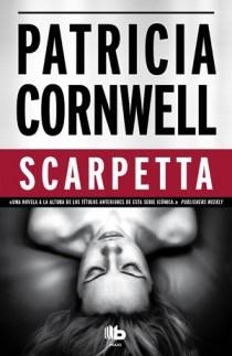 SCARPETTA | 9788498726114 | CORNWELL, PATRICIA DANIELS | Librería Castillón - Comprar libros online Aragón, Barbastro