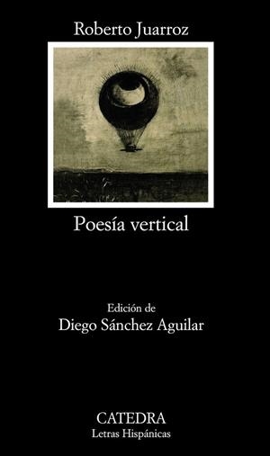 POESÍA VERTICAL - LH | 9788437629766 | JUARROZ, ROBERTO | Librería Castillón - Comprar libros online Aragón, Barbastro