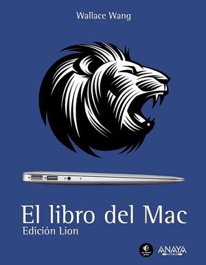 LIBRO DEL MAC, EL : EDICIÓN LION | 9788441531116 | WANG, WALLACE | Librería Castillón - Comprar libros online Aragón, Barbastro