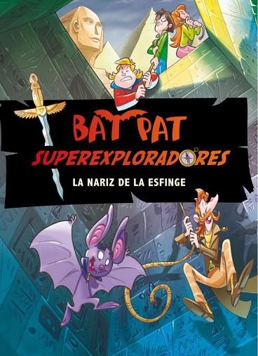 NARIZ DE LA ESFINGE, LA - BAT PAT SUPEREXPLORADORES | 9788484418658 | PAVANELLO, ROBERTO | Librería Castillón - Comprar libros online Aragón, Barbastro