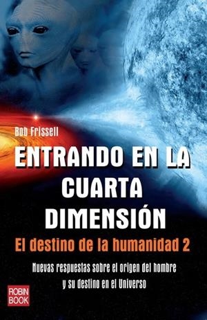 ENTRANDO EN LA CUARTA DIMENSIÓN | 9788499171517 | FRISSELL, BOB | Librería Castillón - Comprar libros online Aragón, Barbastro