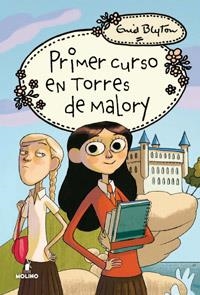 PRIMER CURSO EN TORRES DE MALORY | 9788427201880 | Enid Blyton | Librería Castillón - Comprar libros online Aragón, Barbastro