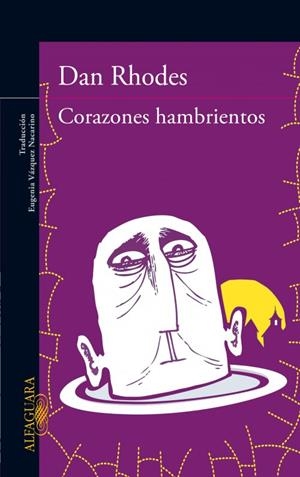 CORAZONES HAMBRIENTOS | 9788420409962 | Dan Rhodes | Librería Castillón - Comprar libros online Aragón, Barbastro