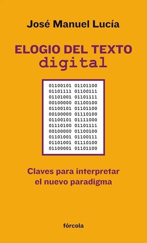 ELOGIO DEL TEXTO DIGITAL | 9788415174301 | LUCÍA MEGÍAS, JOSÉ MANUEL | Librería Castillón - Comprar libros online Aragón, Barbastro