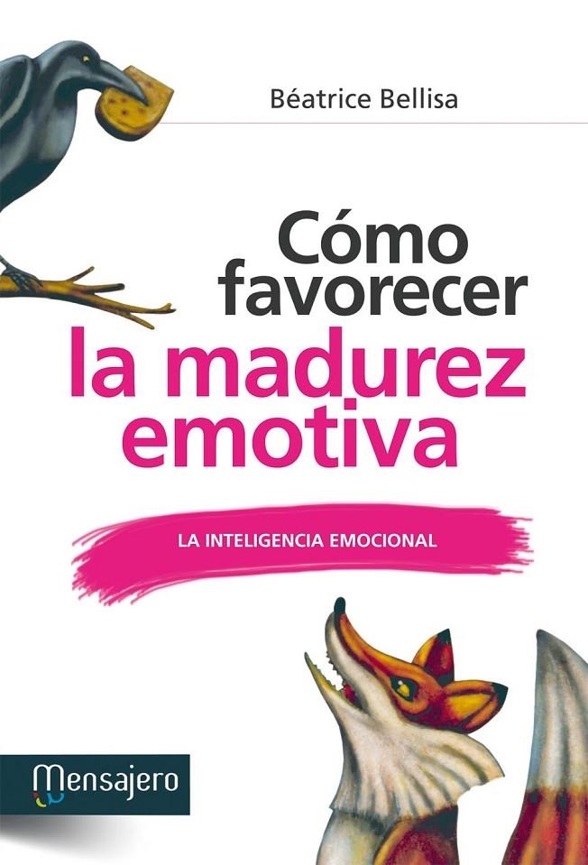 CÓMO FAVORECER LA MADUREZ EMOTIVA | 9788427132108 | BELLISA, BEATRICE | Librería Castillón - Comprar libros online Aragón, Barbastro