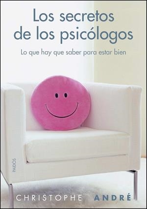 SECRETOS DE LOS PSICÓLOGOS, LOS | 9788449326813 | ANDRÉ, CHRISTOPHE (ED.) | Librería Castillón - Comprar libros online Aragón, Barbastro