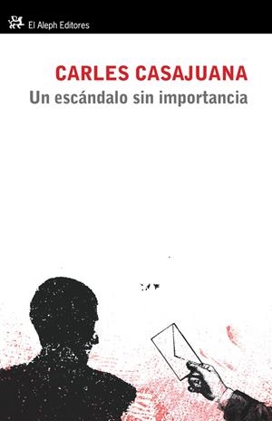 UN ESCÁNDALO SIN IMPORTANCIA | 9788415325239 | CASAJUANA, CALES | Librería Castillón - Comprar libros online Aragón, Barbastro