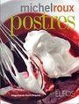 POSTRES | 9788484233763 | ROUX, MICHEL | Librería Castillón - Comprar libros online Aragón, Barbastro