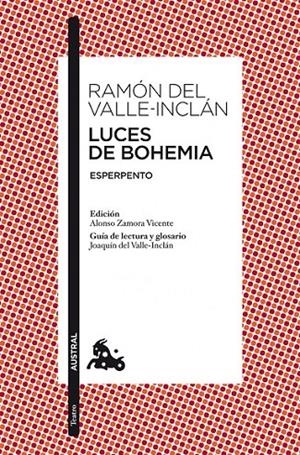 LUCES DE BOHEMIA - AUSTRAL | 9788467033274 | VALLE-INCLAN, RAMON MARIA DEL | Librería Castillón - Comprar libros online Aragón, Barbastro