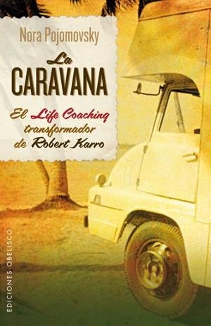 CARAVANA, LA | 9788497778053 | POJOMOVSKY, NORA; KARRO, ROBERT IVOR | Librería Castillón - Comprar libros online Aragón, Barbastro