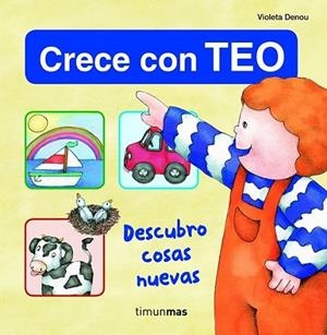 DESCUBRO COSAS NUEVAS - CRECE CON TEO | 9788408108696 | DENOU, VIOLETA | Librería Castillón - Comprar libros online Aragón, Barbastro