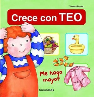ME HAGO MAYOR - CRECE CON TEO | 9788408108702 | DENOU, VIOLETA | Librería Castillón - Comprar libros online Aragón, Barbastro